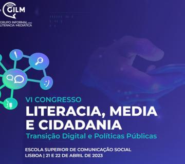 Lançamento do VI Congresso Literacia, Media e Cidadania | 21 e 22 de abril 2023